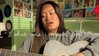 what was i made for?- billie eilish (cover)