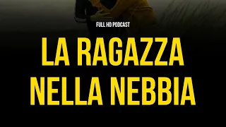 La ragazza nella nebbia (2017) - HD Full Movie Podcast Episode | Film Review