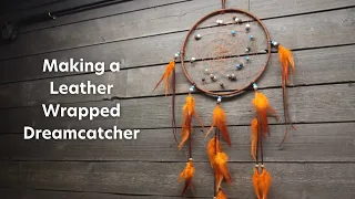 How to Make a Leather-Wrapped Dreamcatcher