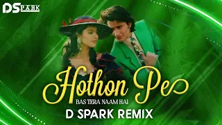 Hothon Pe Bas Tera Naam Hai | D Spark Remix | Yeh Dillagi | Saif Ali Khan | Kajol | Lata Mangeshkar