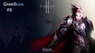 Game Blog : Lineage 2 Выпуск №8