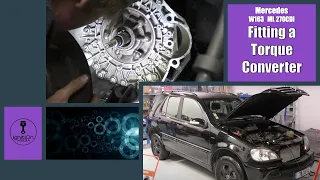 Automatic gearbox torque converter removal and install - shown on a Mercedes ML W163