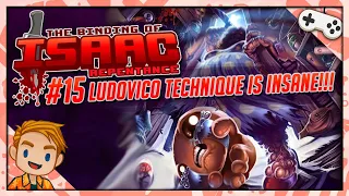 LUDOVICO TECHNIQUE IS INSANE!!! | Let's Play The Binding of Isaac: Repentance | Part 15