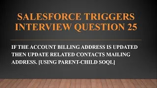 Salesforce Apex Triggers Real Time Interview Question 25