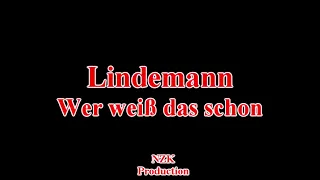 Lindemann - Wer weiß das schon(Lyrics)
