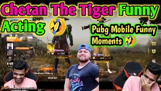 Chetan The Tiger Funny Acting Ever 😂 || Pubg Mobile Funny Moments 😆 || Shreeman Legend Live