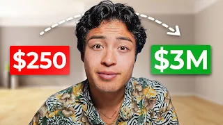 How I Went From $250 To $3 Million (My Story)