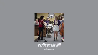 ( slowed down ) castle on the hill