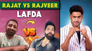 RAJAT DALAL VS RAJVEER LAFDA | SCRIPTED?