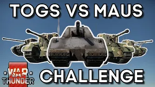 TOG II VS MAUS - How Many Does It Take? - WAR THUNDER