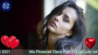 ❤️★Mix Piosenek Disco Polo Dj Luki Luty vol 5 2021★💙