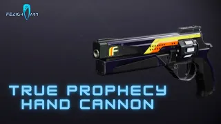 True Prophecy hand Cannon | Destiny 2 | Beyound Light