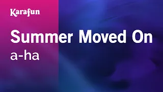 Summer Moved On - a-ha | Karaoke Version | KaraFun