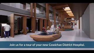 Come fly through the new Cowichan District Hospital!