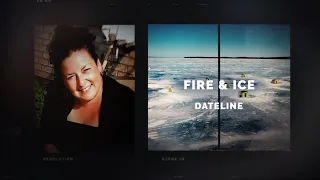 Dateline Episode Trailer: Fire & Ice | Dateline NBC