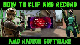 How To Clip and Record on AMD Radeon Software | 2020