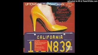 Randy Edelman - The Uptown , Uptempo Woman