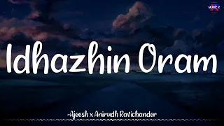 𝗜𝗱𝗵𝗮𝘇𝗵𝗶𝗻 𝗢𝗿𝗮𝗺 (Lyrics) - @AnirudhOfficial x Ajeesh | 3 (Moonu) | Dhanush / #IdhazhinOruOram