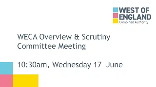 WECA Overview & Scrutiny Committee Meeting 17 June 2020