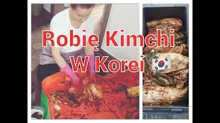 ROBIĘ KIMCHI W KOREI. Po polsku Po koreansku