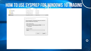 How to Use Sysprep for Windows 10 Imaging