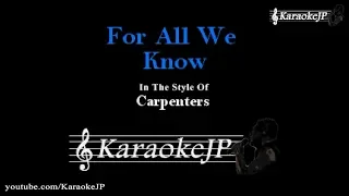 For All We Know (Karaoke) - The Carpenters