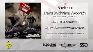 04. Shellerini - Kraina Zwichniętej Wyobraźni feat. Koni (prod. RX, scratch - RX)