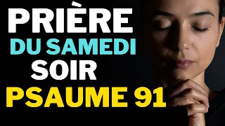 Prière du Samedi 27 Avril Soir - Merci Seigneur Pour Cette Journée de Bénédiction - Psaume 91