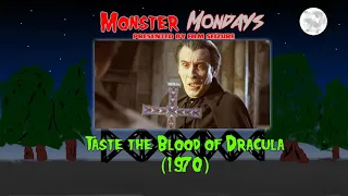 Monster Mondays Episode #95 - Taste the Blood of Dracula