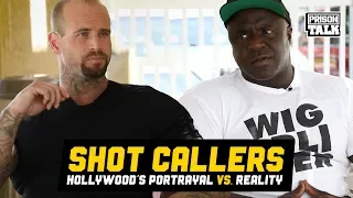 SHOT CALLERS - Hollywood portrayal vs. Reality - Prison Talk 19.22