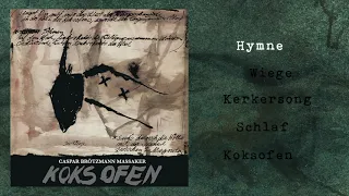 Caspar Brötzmann Massaker - "Koksofen" (Full Album)