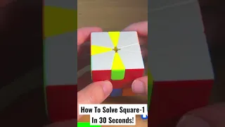 How To Solve The Square-1 In 30 Seconds! #shorts