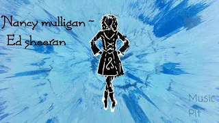 Nancy mulligan - Ed sheeran 8D
