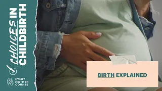 Birth Explained | Choices in Childbirth