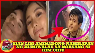 XIAN LIM AMINADONG NAHIRAPAN NG HUMIWALAY SA NOBYANG SI KIM CHIU