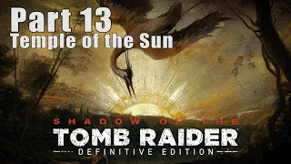 Shadow of the Tomb Raider. Part 13 Temple of the Sun. Walkthrough Gameplay. PC Ultra