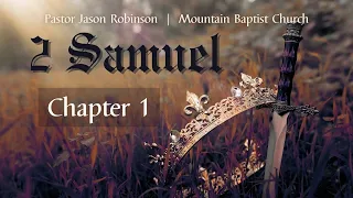 "2 Samuel 1 (After the death of Saul)"  | Pastor Jason Robinson