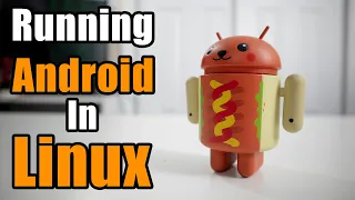 Running Android Apps In Linux With AnBox