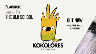 Flauschig - Back to The Old School [Kokolores Records]