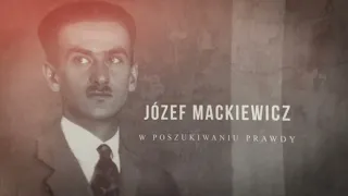 Józef Mackiewicz. W poszukiwaniu prawdy