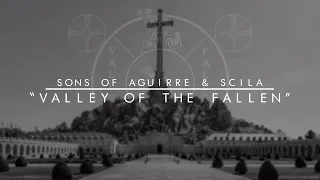 SONS OF AGUIRRE & SCILA - VALLEY OF THE FALLEN (LYRIC MOVIDA)