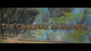 FFXIV - The Orbonne Monastery (Raid) - First Clear + Ending Cut Scenes