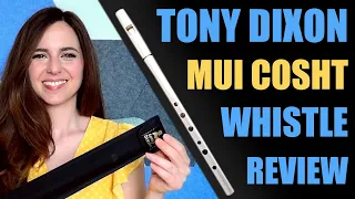 Trying the Tony Dixon 'Mui Cosht' Tin Whistle | PENNYWHISTLE REVIEW