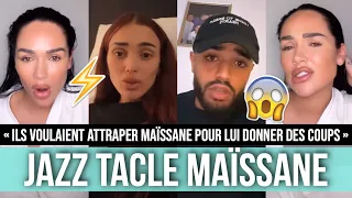 JAZZ TACLE MAÏSSANE APRÈS LES RÉVÉLATIONS CHOCS SUR EMINE 😱