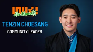 Tenzin Choesang | Community Leader #67