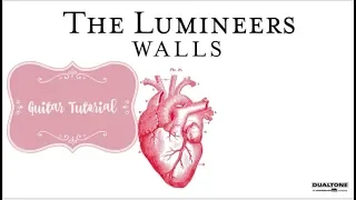 Walls - The Lumineers // Guitar Tutorial