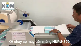 Giá máy cán màng nguội - màng nhiệt HUPU-390 tại HCM II KOM - Đại lý máy cán màng cho in nhanh