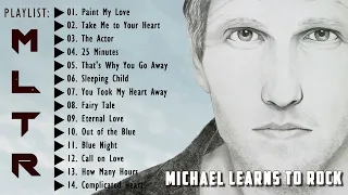 Paint My Loves, Take Me to Your Heart 💗 The Best of Michael Learns To Rock 2022 💗Romantic Love Songs