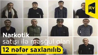 Bakıda narkotik satışı ilə məşğul olan daha 12 nəfər saxlanılıb