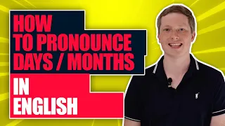 Pronunciation of the Days and Months in English - British Accent Training